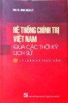 Sách: Hệ thống chính trị Việt Nam qua các thời kỳ lịch sử: lý luận và thực tiễn - Tác giả: PGS.TS. Đinh Xuân Lý