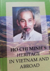 Sách chuyên khảo: Ho Chi Minh's Heritage in Vietnam and Abroad