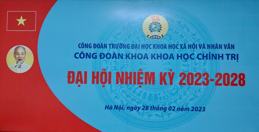 Đại hội Công đoàn Khoa Khoa học Chính trị nhiệm kỳ 2023-2028